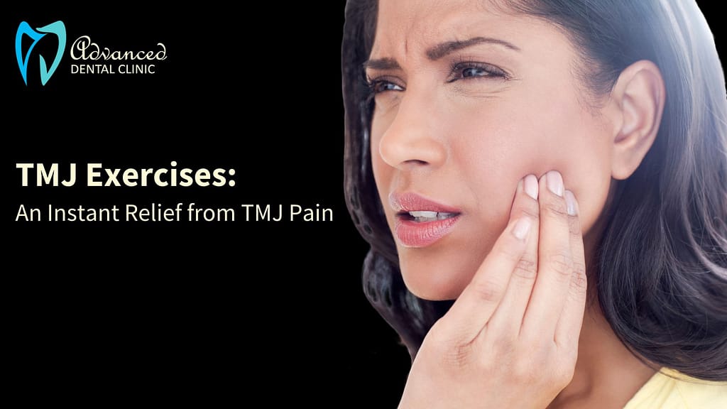 Top 6 Most Effective Exercises for TMJ pain relief in Delhi – Advanced Dental Clinic